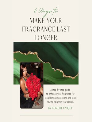 cover image of 6 Ways to Make Your Fragrance Last Longer